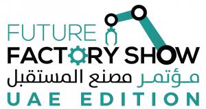 Future Factory Show UAE 2023 - 15th March, Grand Hyatt Abu Dhabi