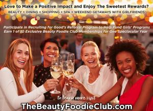 Participate in Recruiting for for Good referral program to help fund sweet kid mentoring program; enjoy 1 of 10 Beauty Foodie Club Memberships for One Year www.TheBeautyFoodieClub.com