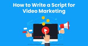 How to Write a Video Script