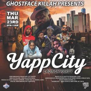 Official Flyer for Wu Tang Ghostface Killah launches Yapp City with Staten Island Artist Nizzle Man