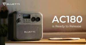 BLUETTI AC180 is ready to release