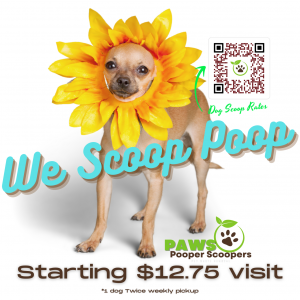 Paws Pooper Scoopers Pet waste removal "we scoop poop"
