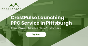 Pittsburgh Businesses Can Now Boost Their Online Presence with CrestPulse’s Pay Per Click Services