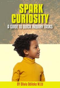 Spark Curiosity: A Guide to Quick Inquiry Tasks for any Classroom