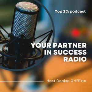 Your Partner In Success Radio Podcast