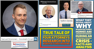 4 Attorneys Research in Manufactured Housing Reveal Why Manufactured Homes Industry is Underperforming During an Affordable Housing Crisis - Facts Analys is Sam Strommen Fran Quigley Andrew Justus Daniel R. Mandelker Masthead blog on MHProNews.com.