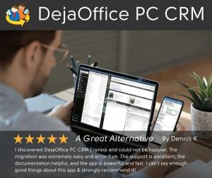 DejaOffice PC CRM is the perfect alternative to expensive and risky cloud based customer managers