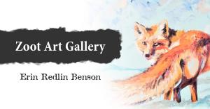 Zoot Art Gallery Erin Redlin Benson with Erin's fox image in brush strokes.