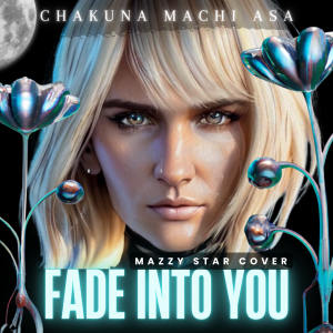 Fade Into You Album Cover Art by Chakuna Machi Asa