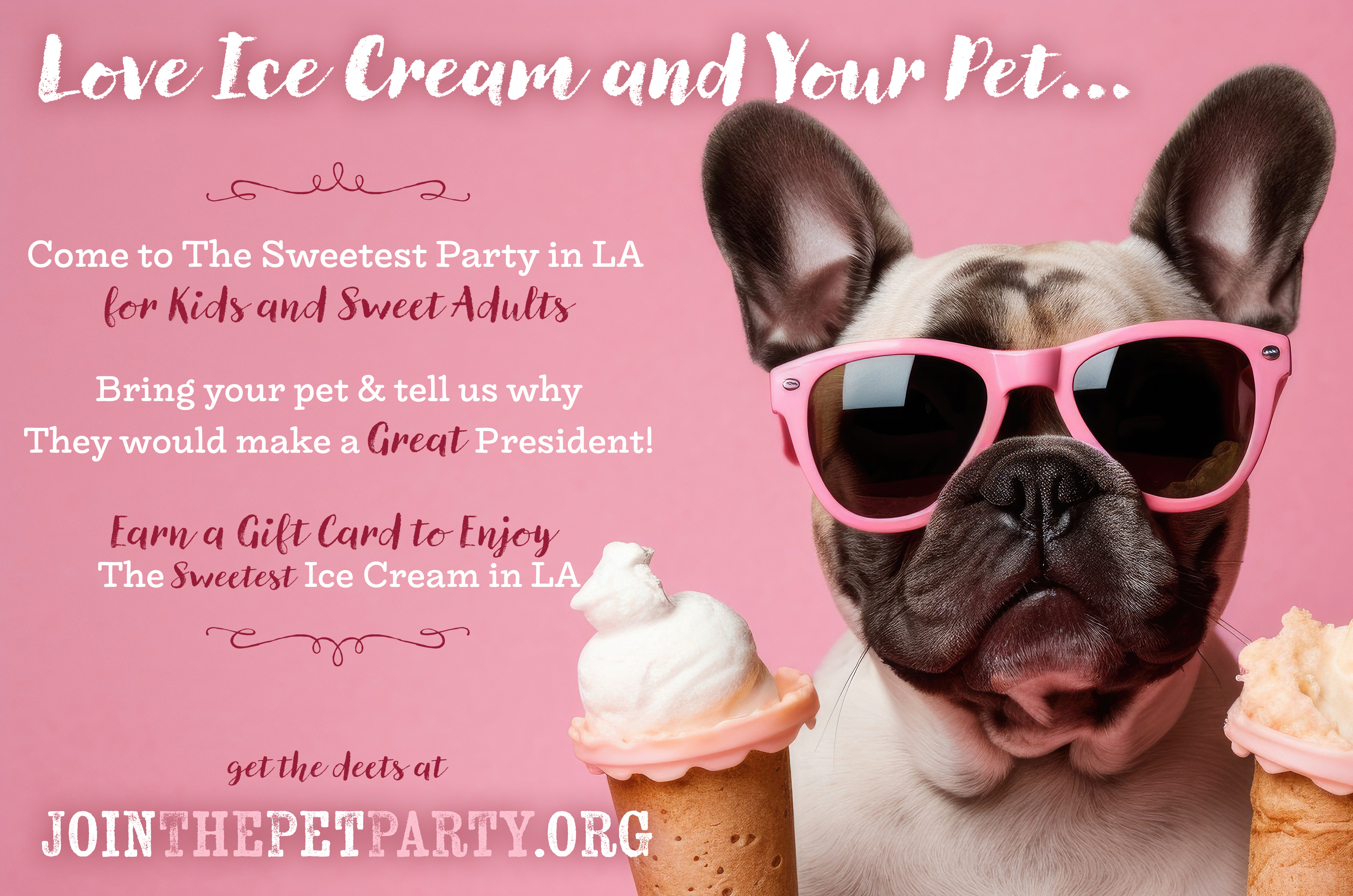 Love to Party for Good? Attend The Sweetest Party in LA for Happy Pets and Sweet Human Friends Celebrate The 4th of July Weekend www.JoinThePetParty.org