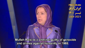 Maryam Rajavi: "We say especially to Western governments, that Mullah Raisi is a criminal guilty of genocide and crimes against humanity in 1988. He is guilty because he played a decisive role in the execution and murder of the Iranian people’s children."