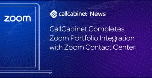 CallCabinet-Press-Release-Social-CallCabinet-Completes-Zoom-Portfolio-Integration-with-Zoom-Contact-Center