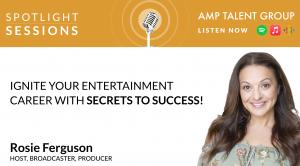 Rosie Ferguson hosting 'Spotlight Sessions;' podcast, bringing insightful conversations and industry secrets to listeners!