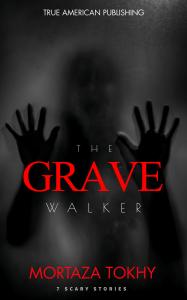 The Grave Walker By Mortaza Tokhy