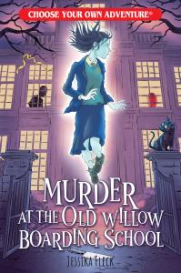 Choose Your Own Adventure Murder at the Old Willow Boarding School Cover