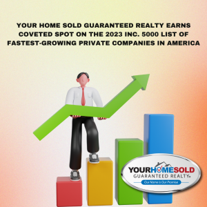 Your Home Sold Guaranteed Realty Earns Coveted Spot on the 2023 Inc. 5000 List of Fastest-Growing Private Companies in America