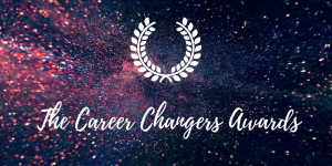 The Career Changers Awards