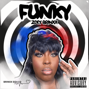 Miami's own Haitian American Music Artist Zoey Brinxx single "Funky" Cover Art