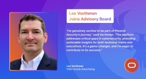 Lee Vorthman Oracle Advertising CISO Joins Phoenix Security Advisory ASPM Asoc Appsec
