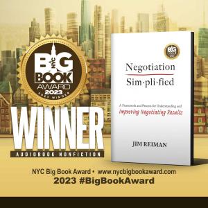 Negotiation Simplified: A Framework and Process for Understanding and Improving Negotiating Results by Jim Reiman