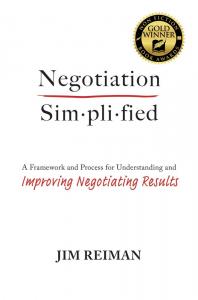 Book Cover of Negotiation Simplified: A Framework and Process for Understanding and Improving Negotiating Results by Jim Reiman