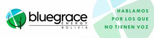 BlueGrace Energy Bolivia - Hablamos Por Los Que No Tienen Voz