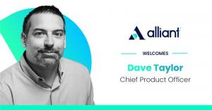 An image of Dave Taylor, new Chief Product Officer of Alliant, along with a message that says "Alliant welcomes Dave Taylor, Chief Product Officer."