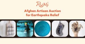 Rumi Spice Afghan Artisan Auction for Earthquake Relief with Selected Pieces