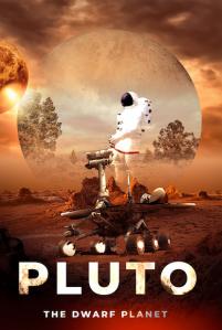 Pluto: The Dwarf Planet  - Movie Poster