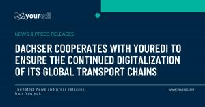 Dachser Cooperates with Youredi to Ensure the Continued Digitalization of Its Global Transport Chains