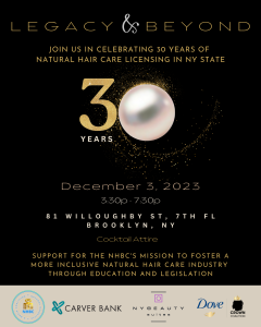 Legacy and Beyond, a night of celebration, reflection, and connection, marking the 30th anniversary of Natural Hair Care Licensing in New York State.