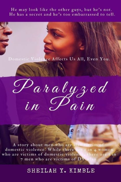 "Paralyzed in Pain" by Sheilah Y. Kimble is more than a narrative; it is a call to action. Kimble's fact-based story dismantles stereotypes, revealing that this issue knows no cultural or gender boundaries. 