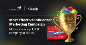 Moburst Ranks in the Top 90 on the Clutch 1000 List for 2023; Wins Most Effective Influencer Marketing Campaign Award