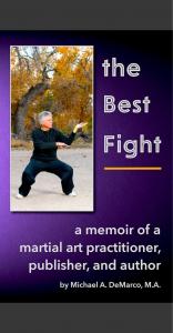 Cover image of the book, The Best Fight: A Memoir of a Martial Art Practitioner, Publisher, and Author