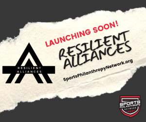 Sports Philanthropy Network launches Resilient Alliances in collaboration with Resilient Strategy Group
