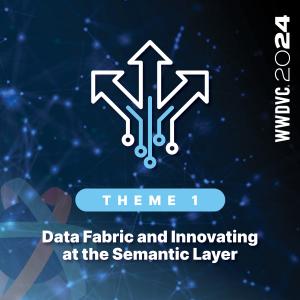WWDVC Theme 1 - Innovating at Semantic Layer