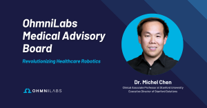 Dr. Michael Chen joins OhmniLabs Medical Advisory Board