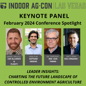Indoor Ag-Con is excited to announce its third keynote address, “Leader Insights: Charting the Future Landscape of Controlled Environment Agriculture,” led by industry veterans on Monday, March 11 at 11am. 