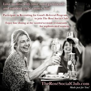 Love to Dine with Girlfriends and support girl causes? Join The Rosé Social Club Made Just for You! TheRoséSocialClub.com