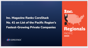 CoreStack Named on the Inc. Magazine's Pacific Region's Fastest-Growing Private Companies