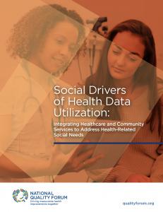 Social Drivers of Health Data Utilization Report - NQF Leadership Consortium