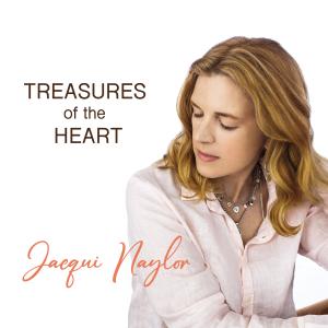 "Treasures of the Heart" - Das neue 12. Album von Jacqui Naylor - Weltweit erhältlich auf CD und Streaming-Diensten.