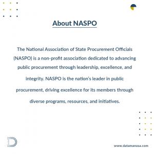 Learn more about the National Association of State Procurement Officials (NASPO) on their website at https://www.naspo.org/