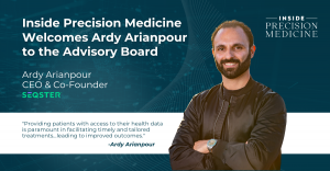 Inside Precision Medicine Names SEQSTER CEO Ardy Arianpour to its Advisory Board