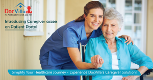 DocVilla best EMR EHR for independent medical practices with Caregiver access on patient portal