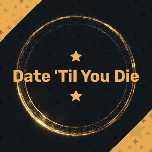 Image of the Date 'Til You Die logo