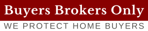 Buyers Brokers Only – We Protect Home Buyers