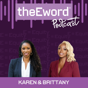 "The E Word" podcast co-hosts Karen McFarlane and Brittany S. Hale, JD