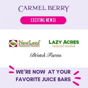 Images shows the brands: New Left, Lazy Acres and Bristol Farms, where consumers can try the Carmel Berry Co juice boost.