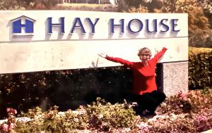 In 2002, Laurie Smith in front of the Hay House headquarters in Carlsbad, CA. Becoming a Hay House author has been a dream of hers since she was in her early twenties.